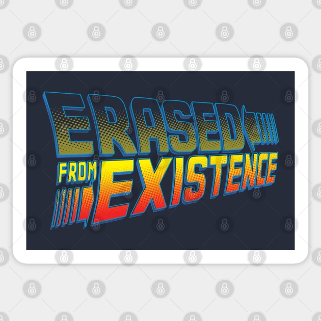 Erased From Existence Sticker by TrulyMadlyGeekly